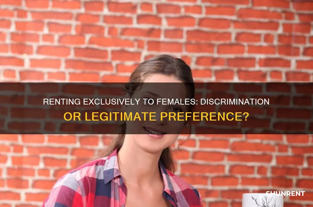 is renting only to a female gender descrimination