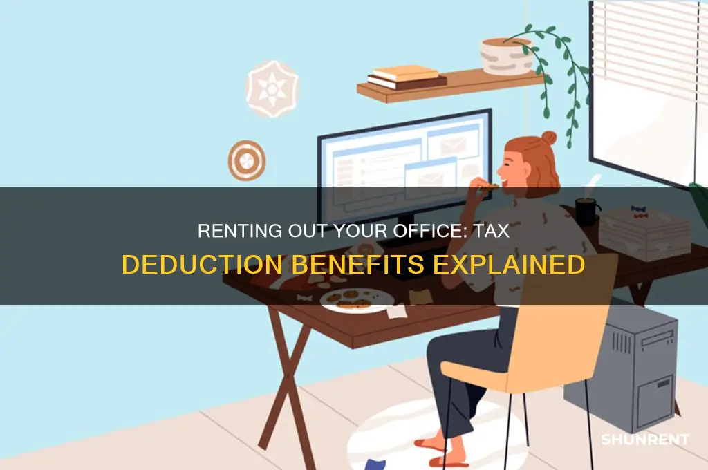 is renting out my own office tax deductible