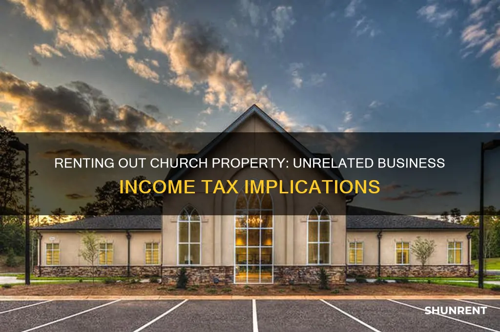 is renting out the church unrelated business income