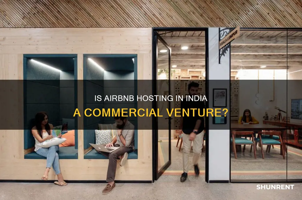 is renting out to airbnb in india a commercial business