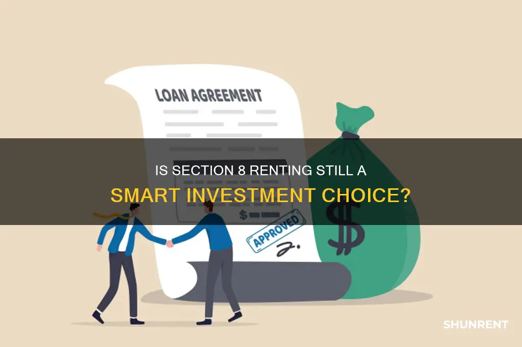 is renting section 8 still good investment