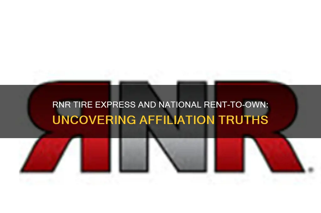 is rnr tire express affiliated with national rent to own