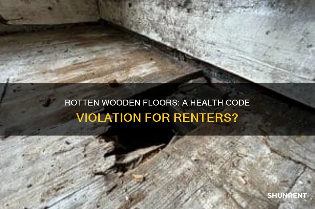 is rotten woodden floor a health code violation for renting