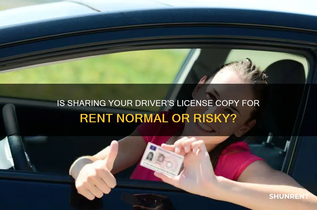 is sending a copy of drivers license for rent normal
