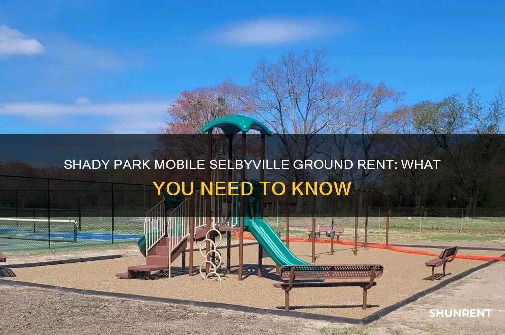 is shady park mobile selbyville ground rent