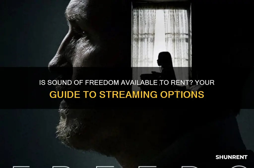 is sound of freedom available to rent