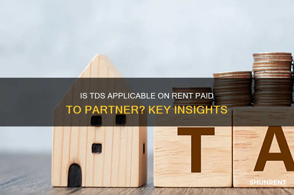 is tds applicable on rent paid to partner