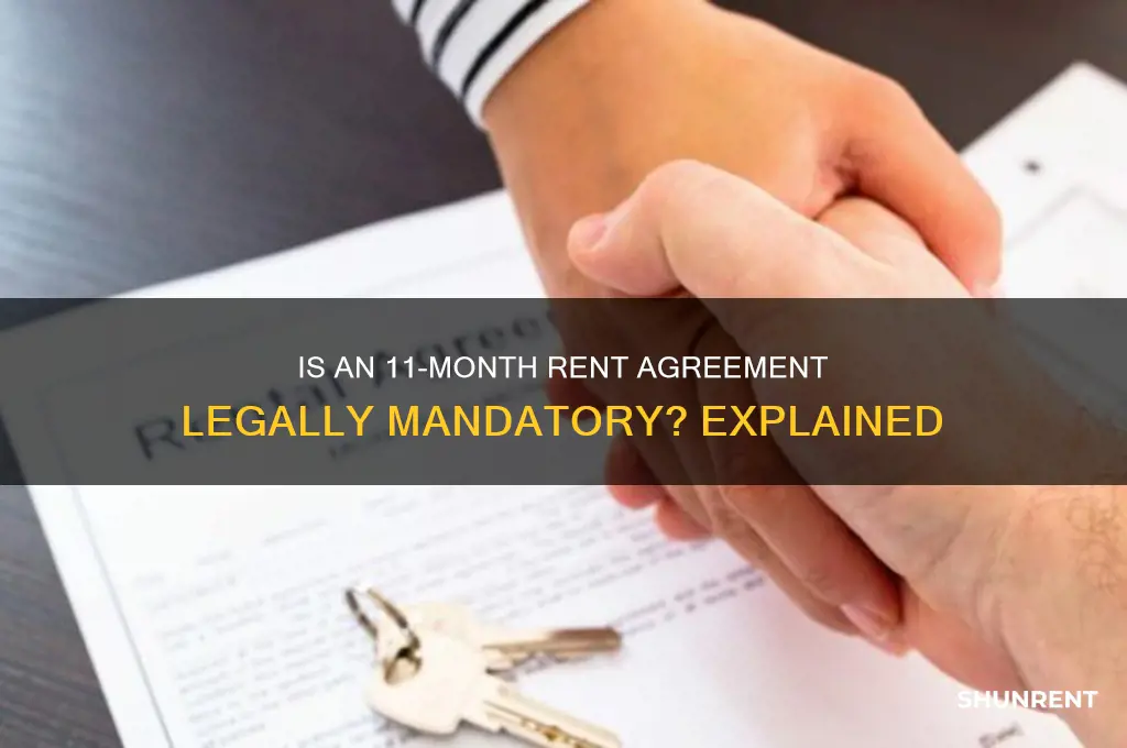 is that mandatory for rent agrrment 11 months