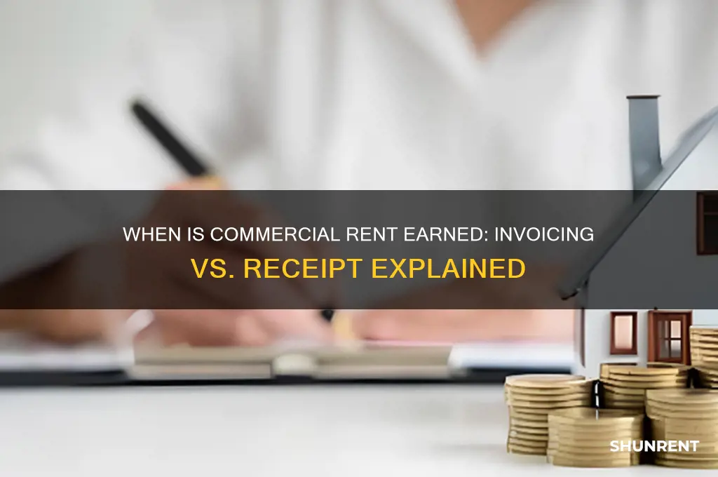 is the commercial rent earned when i invoice it