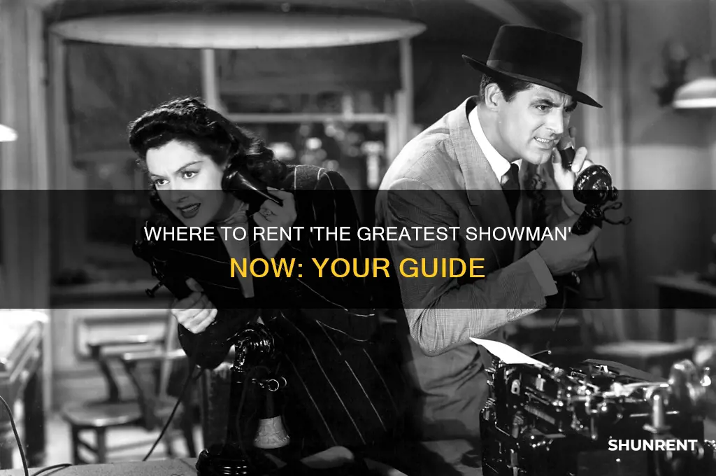 is the greatest showman available to rent