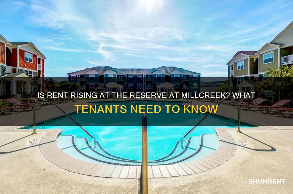 is the rent at the reserve at millcreek going up