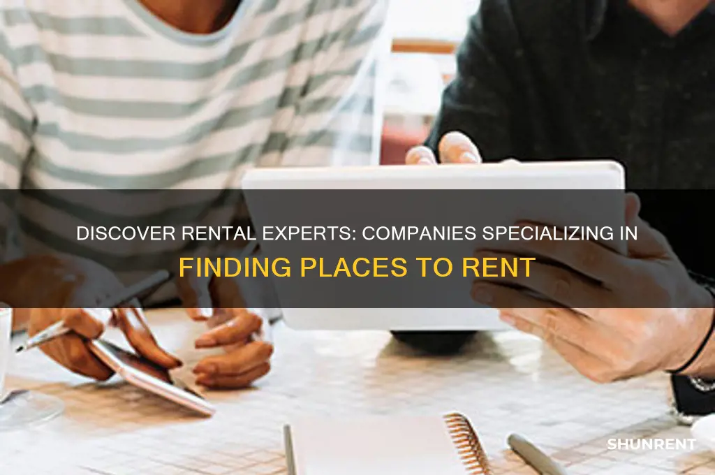 is there a company that works finding places to rent