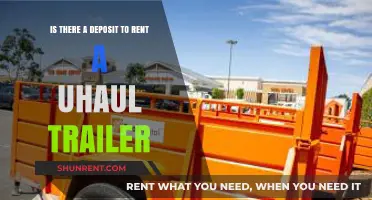 Do You Need a Deposit to Rent a U-Haul Trailer?