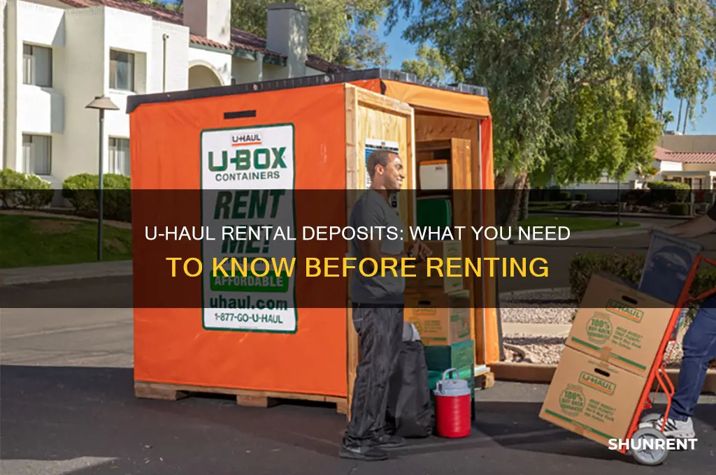 is there a deposit to rent a uhaul