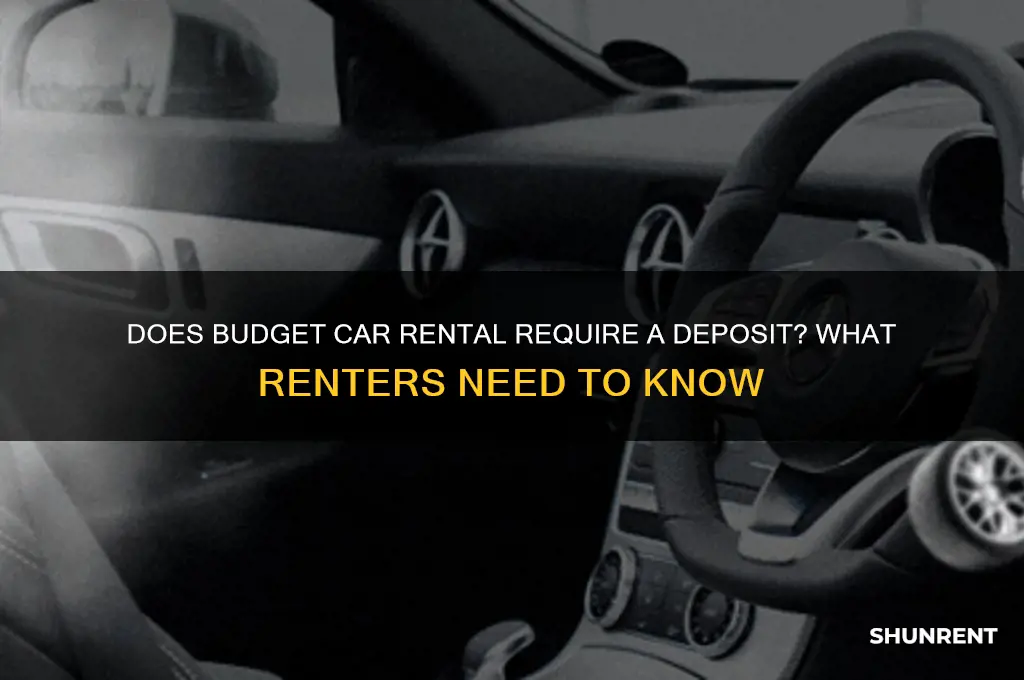 is there a depost when renting from buget