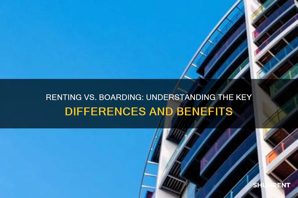 is there a difference between renting and boarding