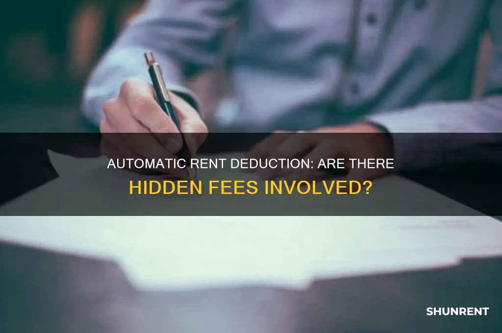 is there a fee for having your rent automatic deducted