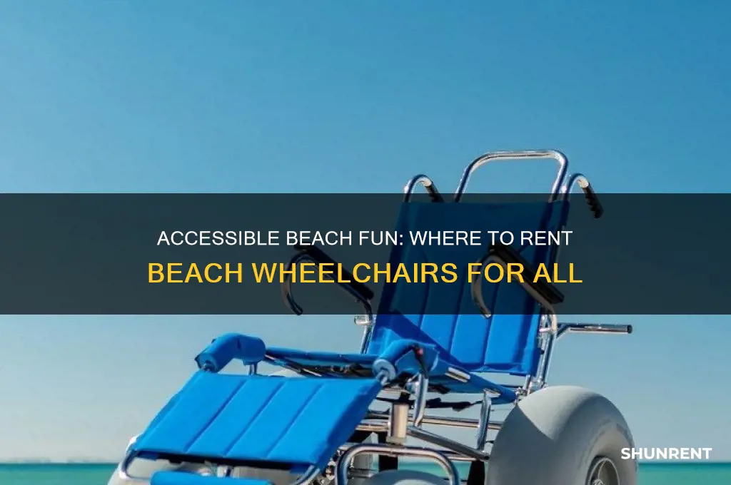 is there a place to rent beach wheelchairs