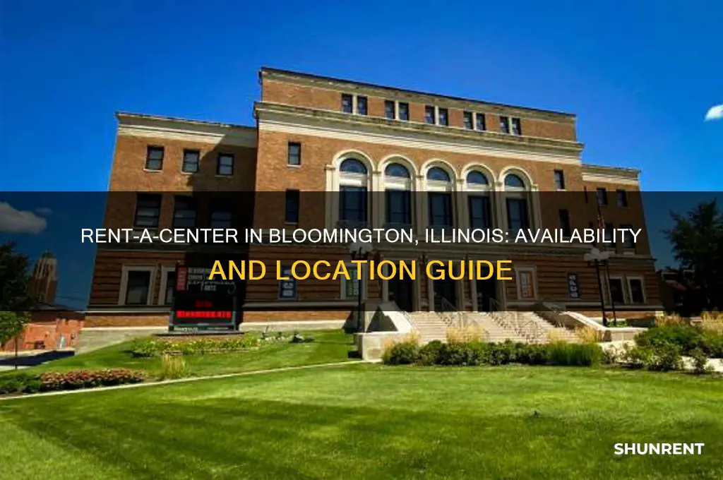 is there a rent a center in bloomington illinois