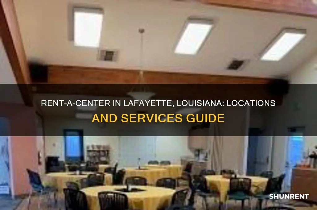 is there a rent a center in lafayette louisiana