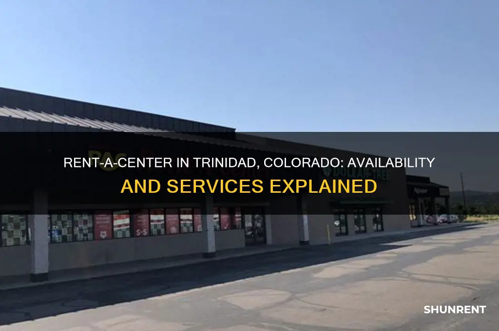 is there a rent a center in trinidad colorado