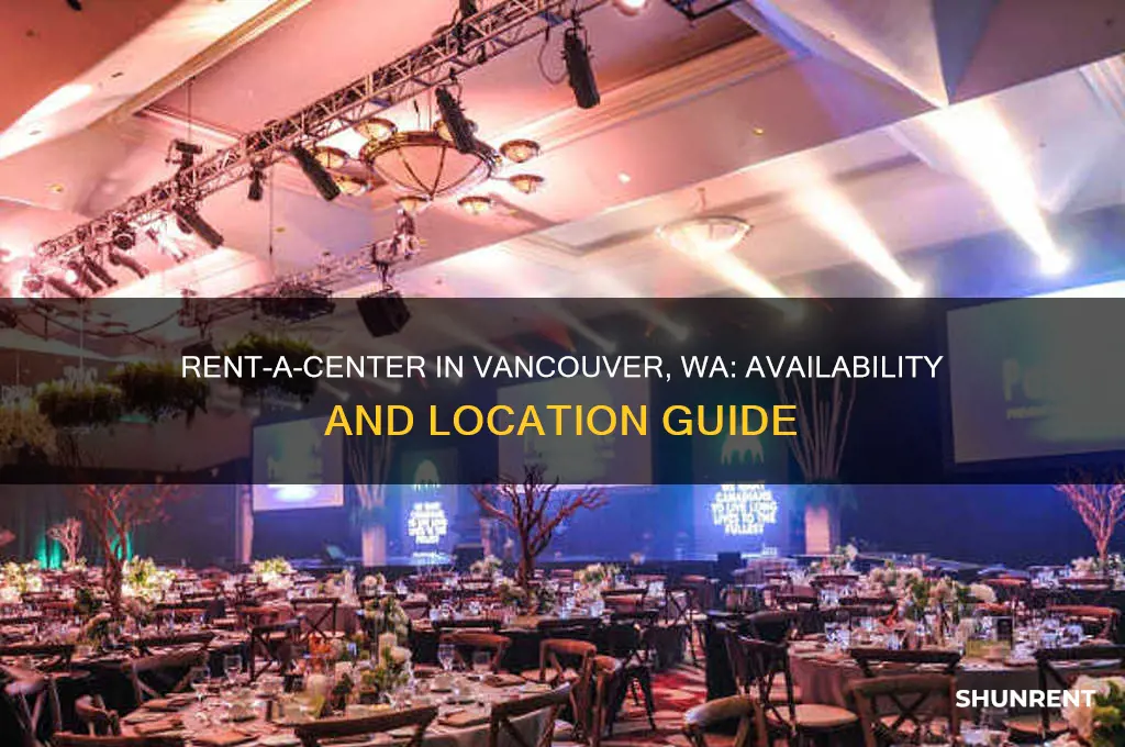 is there a rent a center in vancouver washington