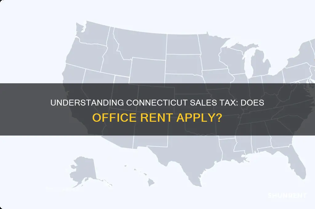 is there a sales tax in ct for office rent