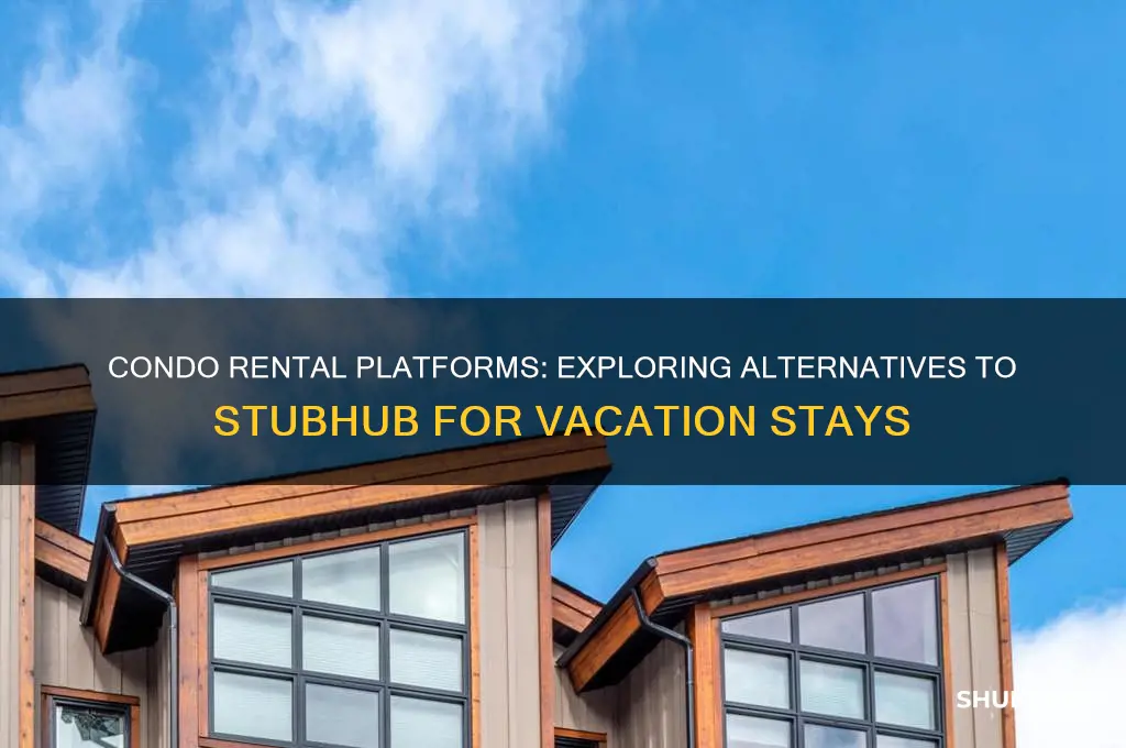 is there a stubhub for renting condos