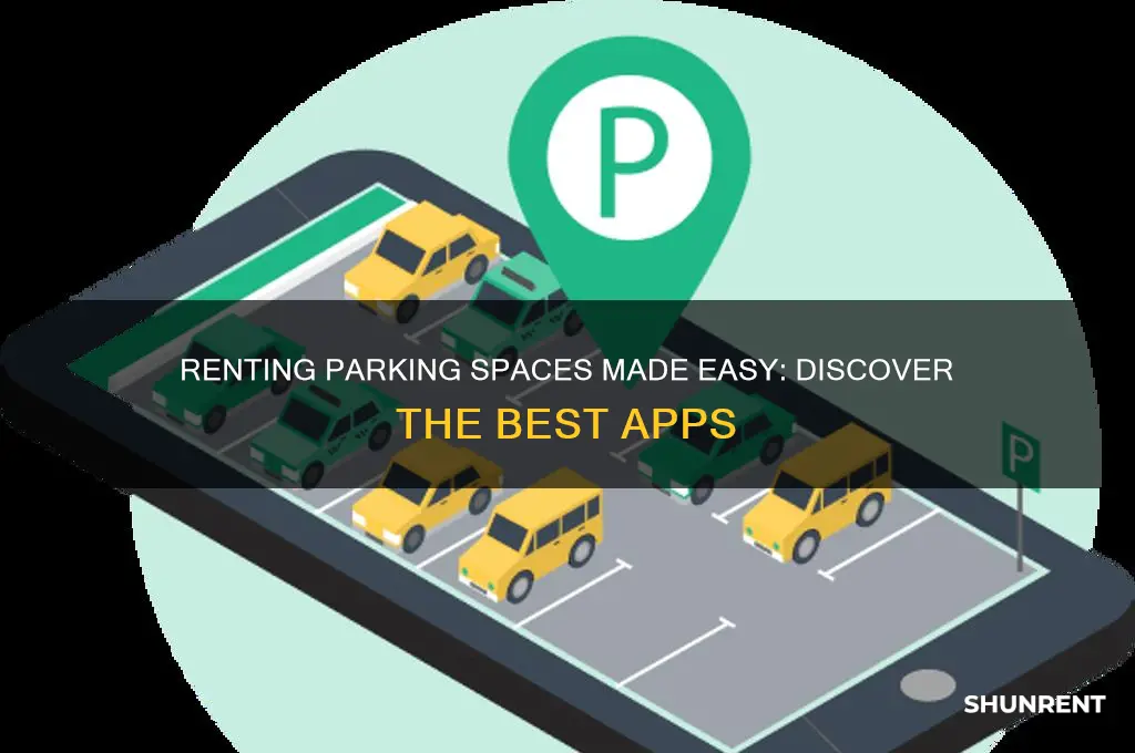 is there an app for renting parking spaces