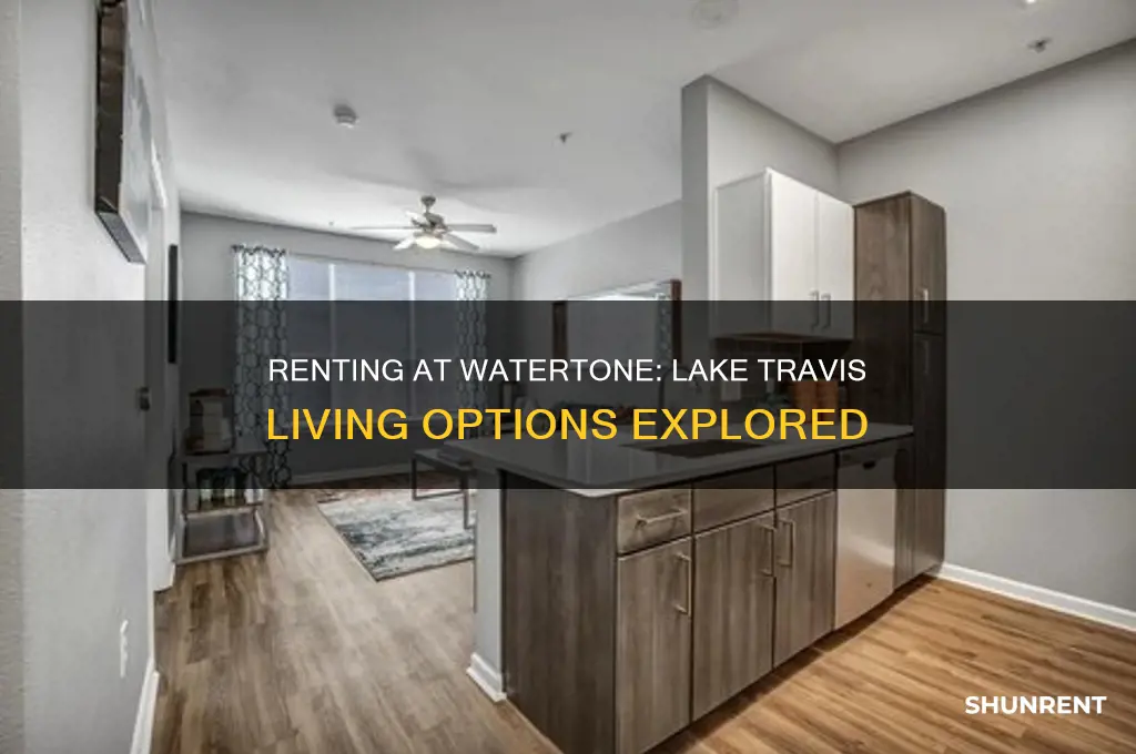 is there anything for rent at watertone on lake travis