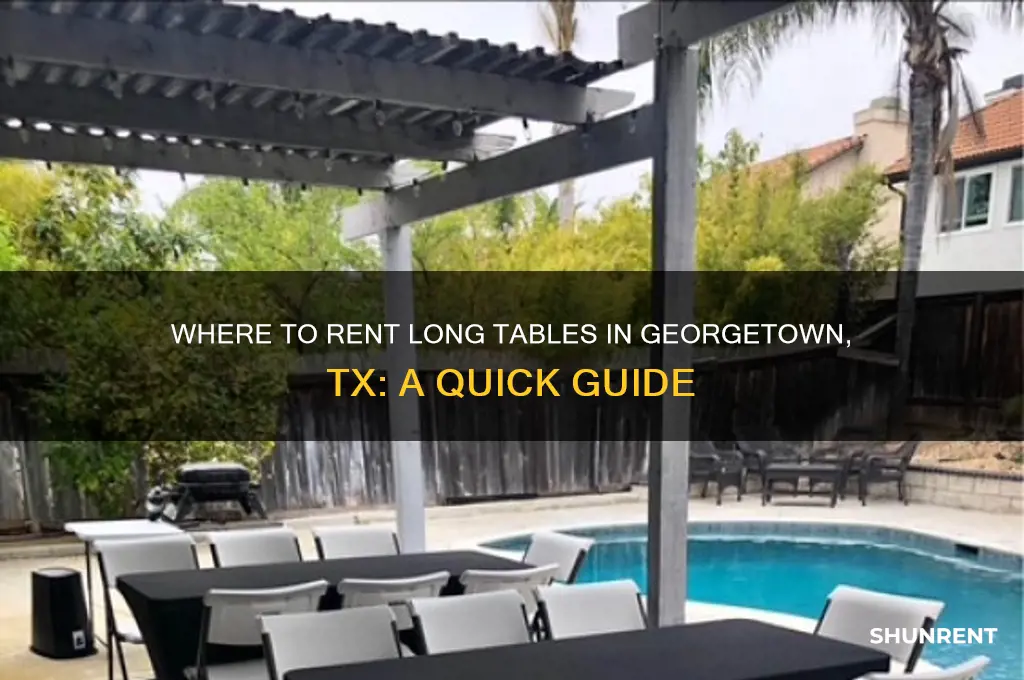 is there anywhere in georgetown tx that rents long tables