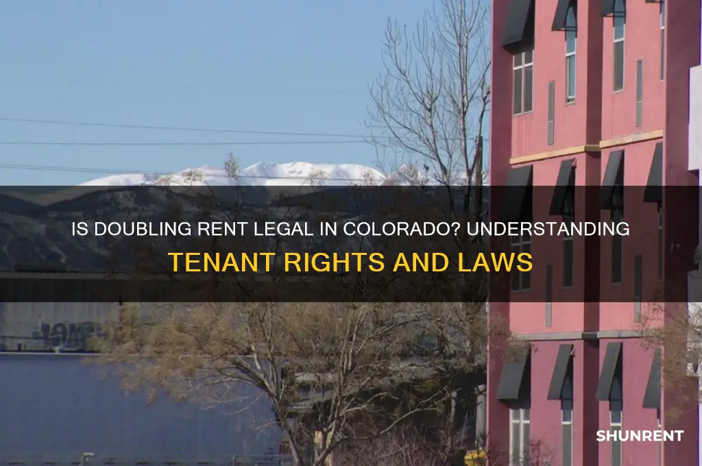 is to legal to double the rent in colorado