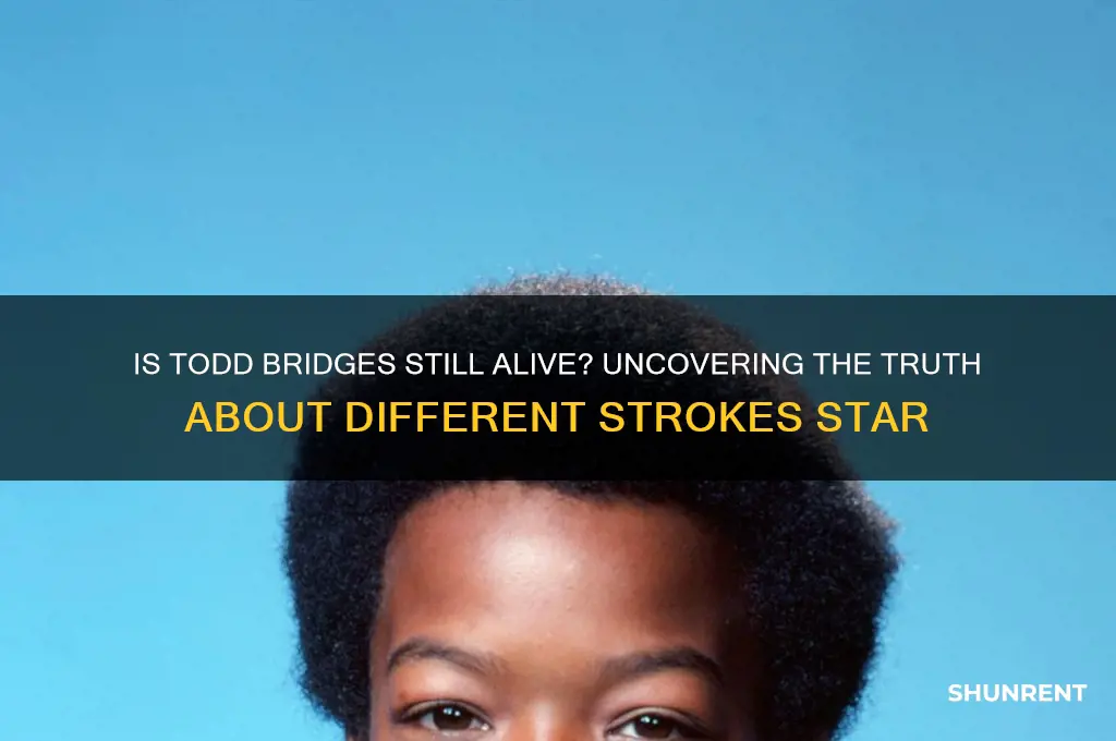 is todd bridges still alive from different strokes