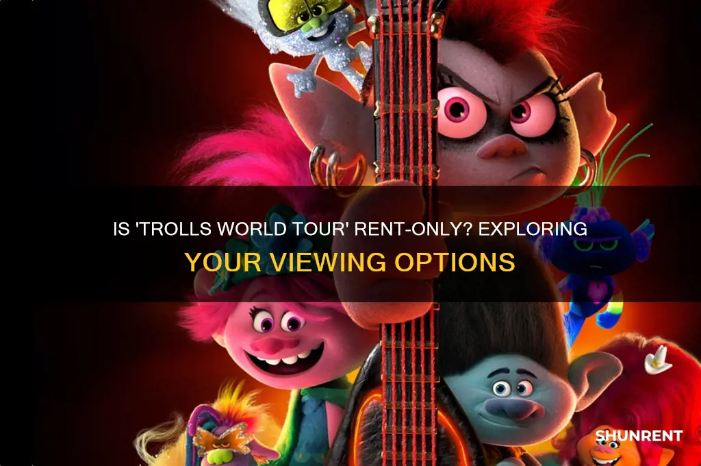 is trolls world tour only for rent