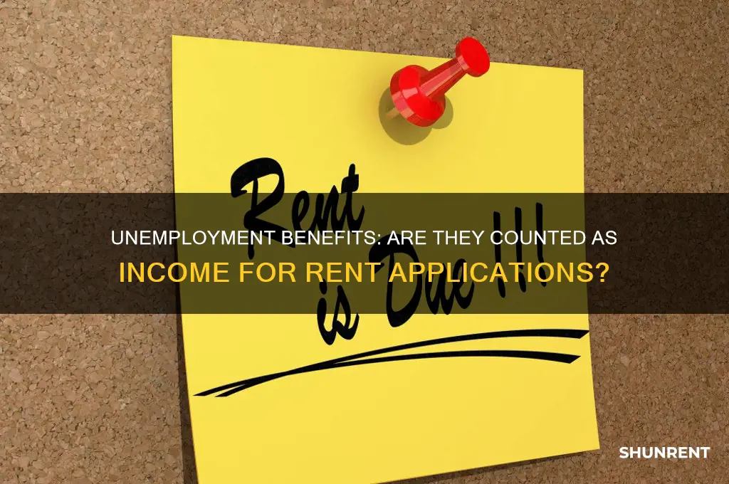is unemployment considered income in rent application