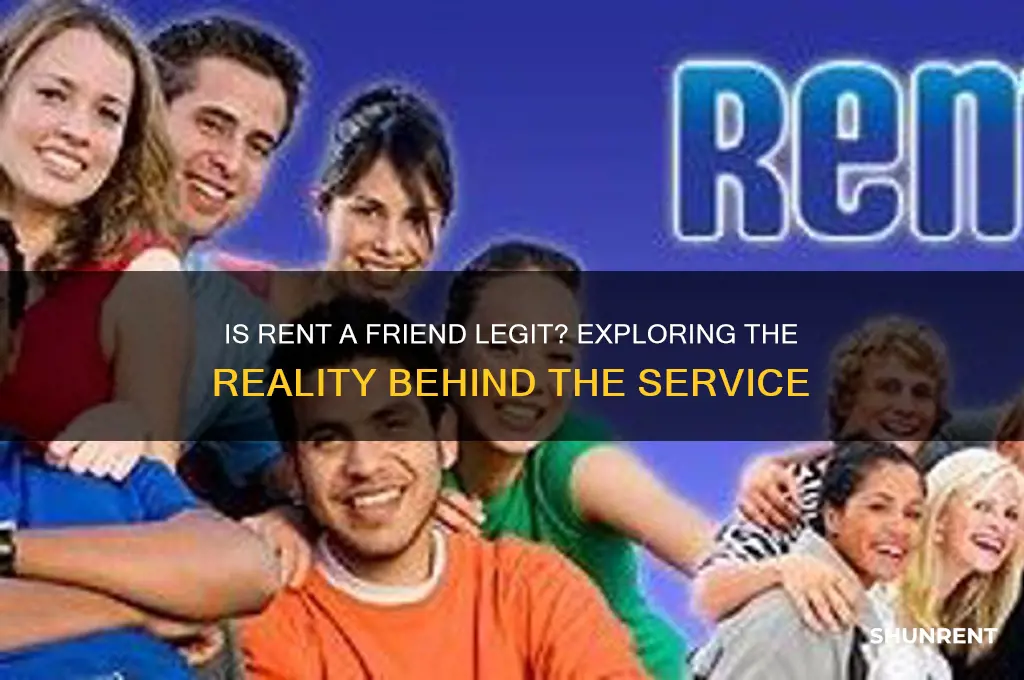 is working at rent a friend legitimate