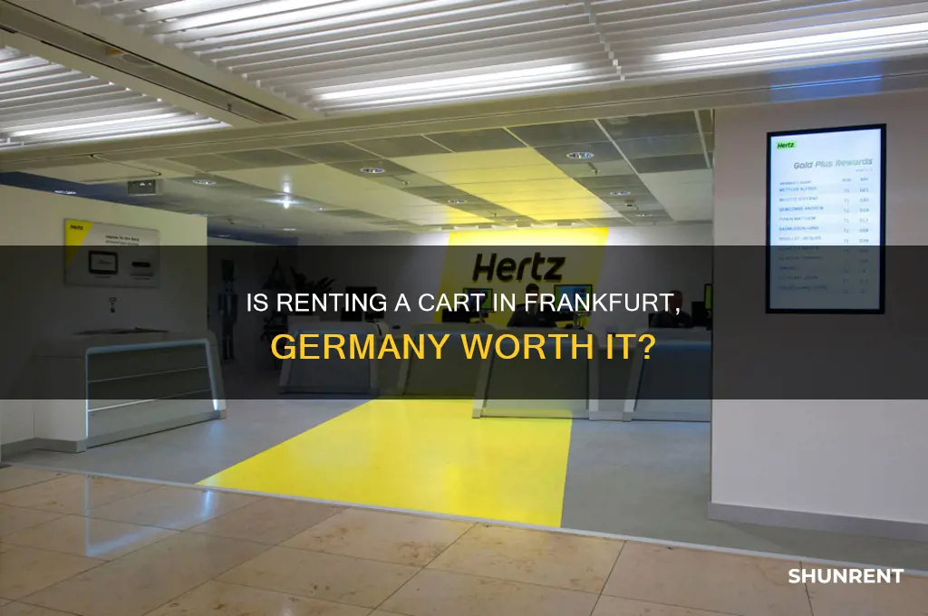 is worth renting a cart in frankfurt germany