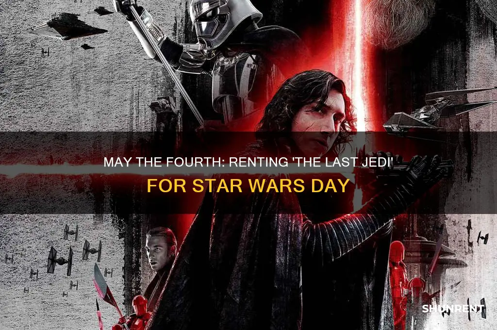 may the fourth the last jedi rent