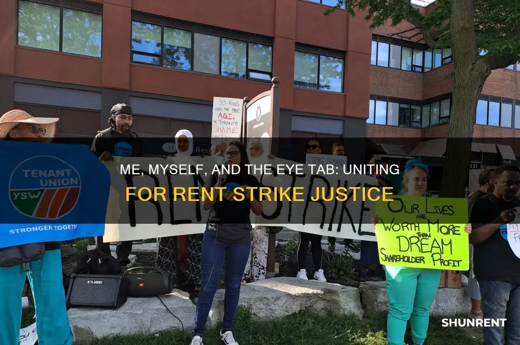 me myself and the eye tab rent strike