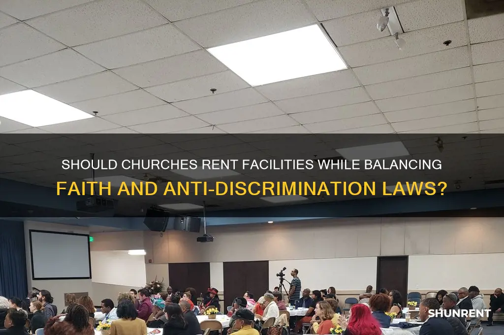 should a church rent out its facility discrimination