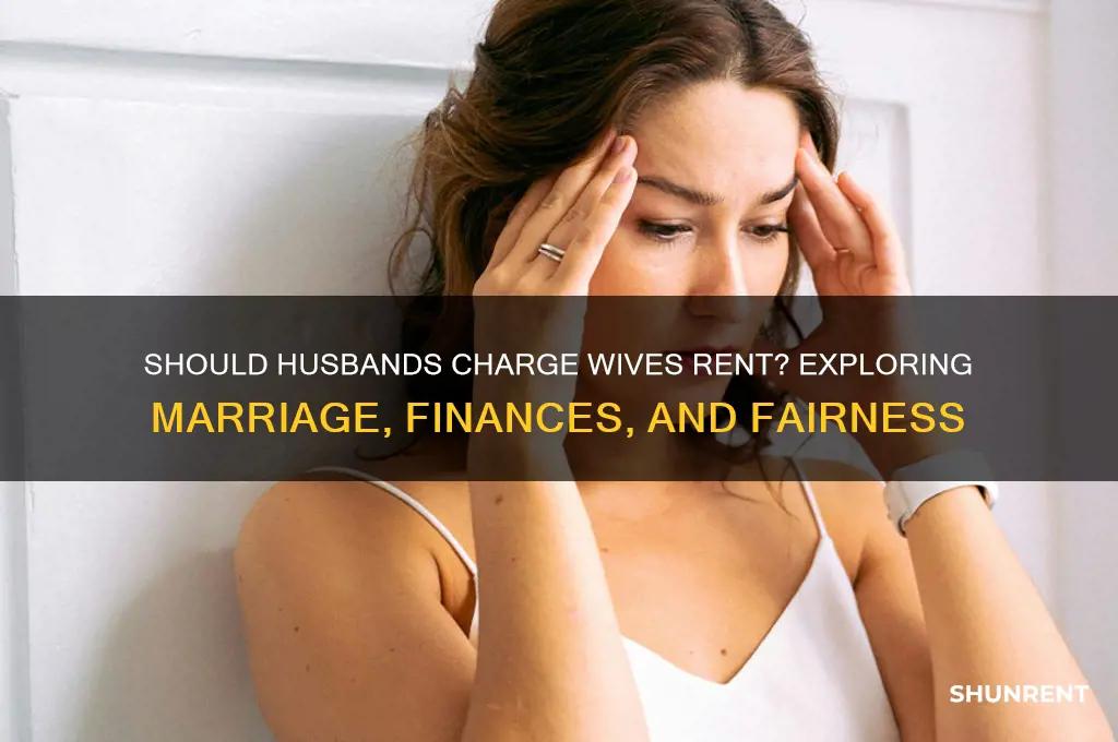 should a husband charge his wife for rent