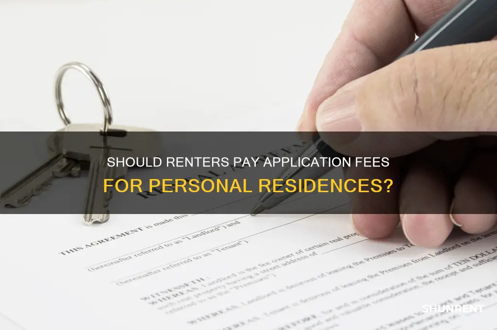 should application fee for renting personal residence