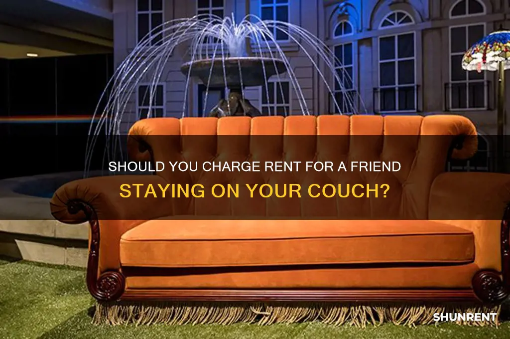 should i ask for rent friend staying on my couch