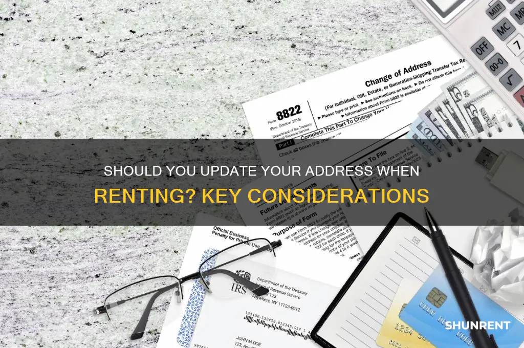 should i change my address when renting