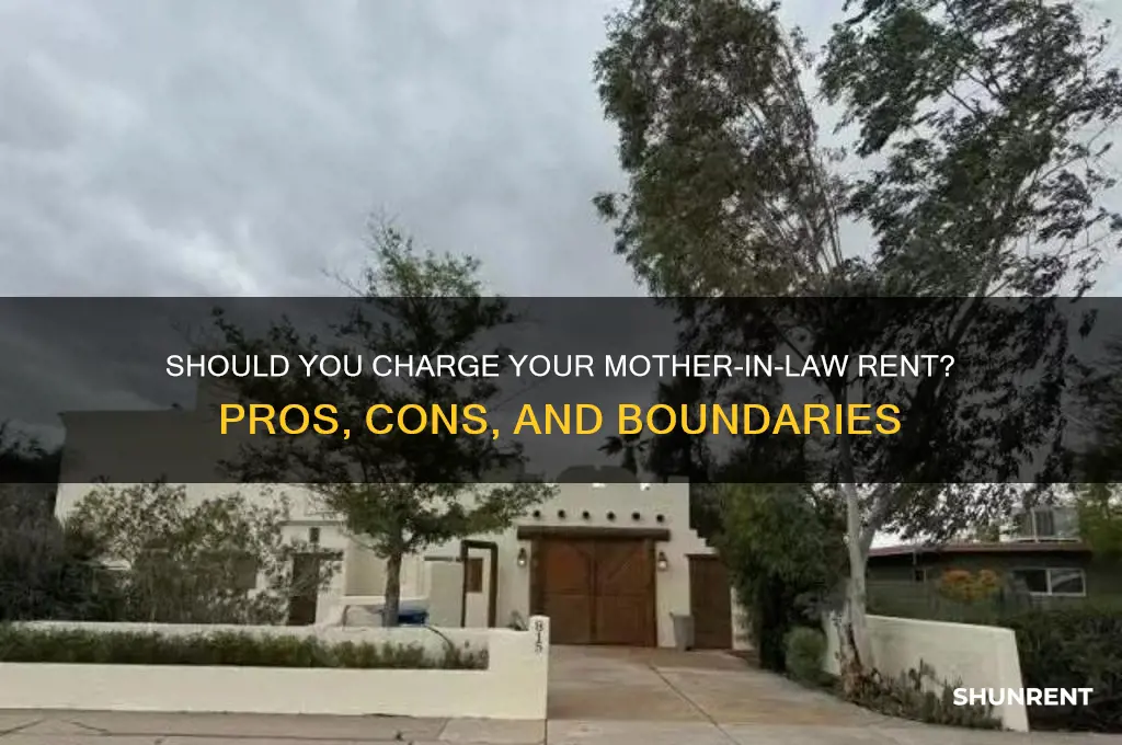 should i charge my mother in law rent
