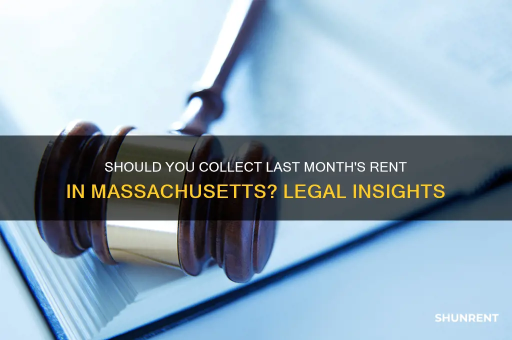 should i collect last months rent in massachusetts