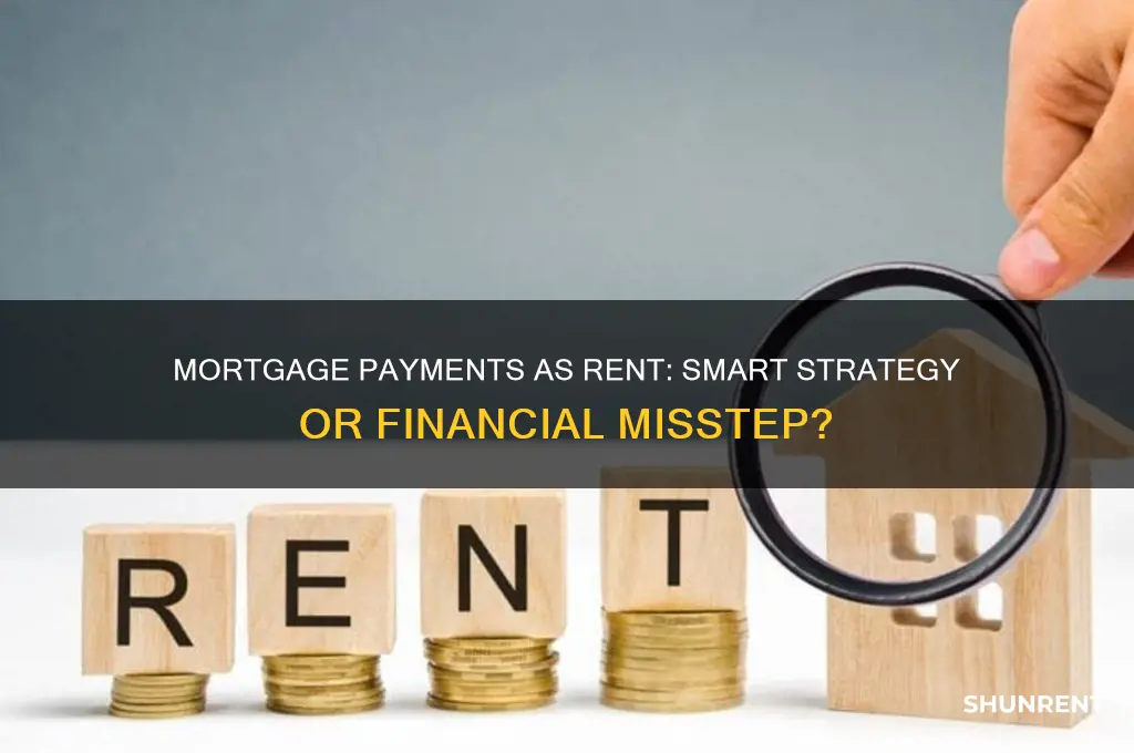 should i count mortage payments to me as rent