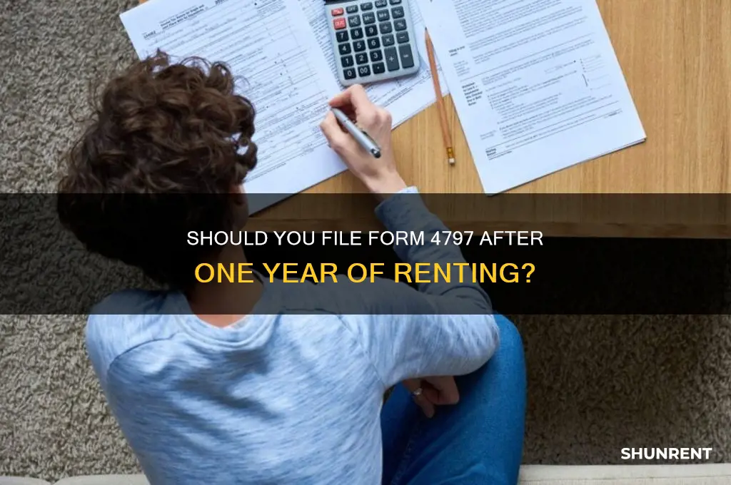 should i file form 4797 after one year rent