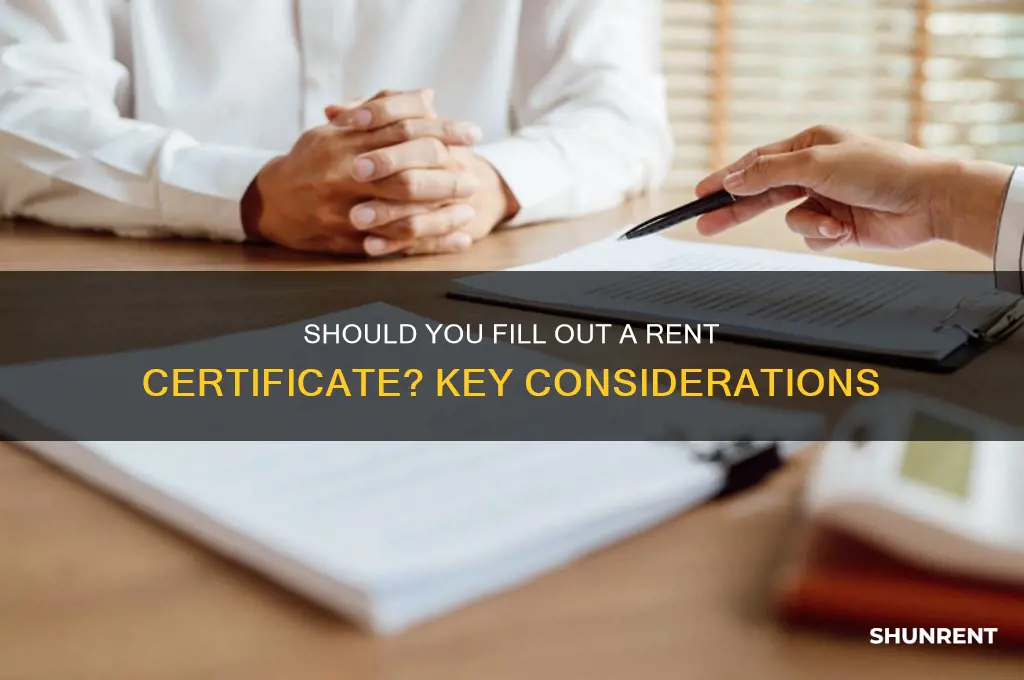should i fill out the rent certificate