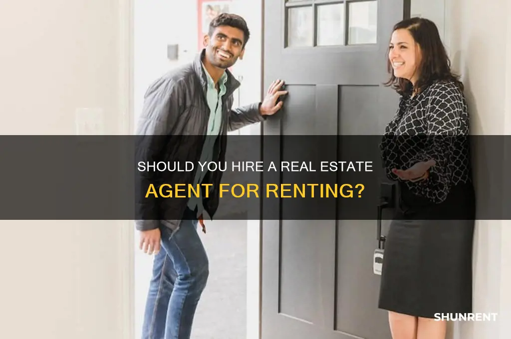 should i hire a real estate agent to rent